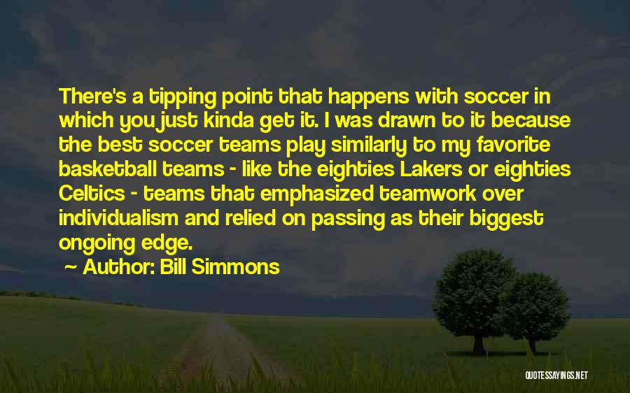 Bill Simmons Quotes 1928218