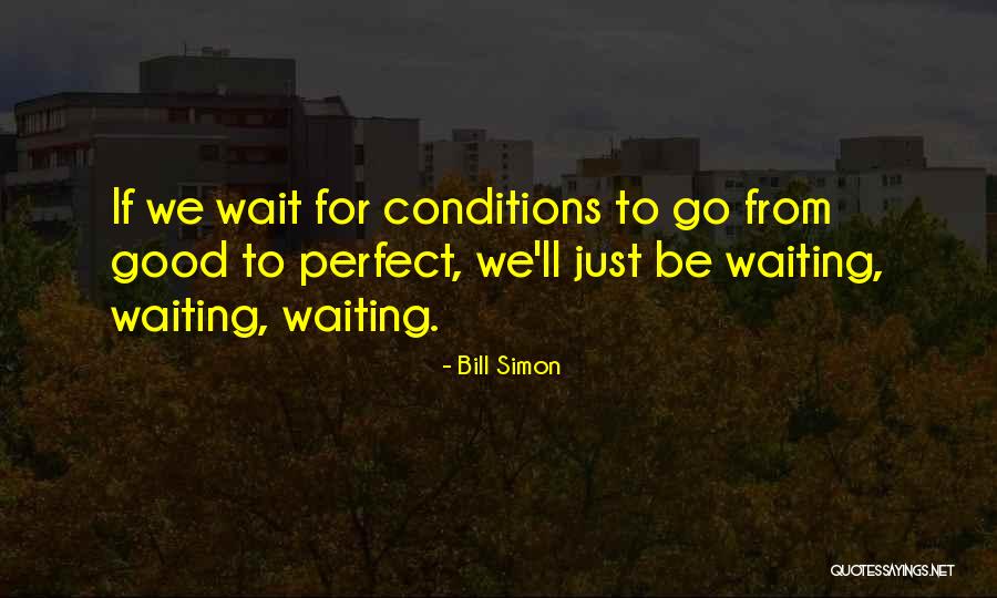 Bill Simon Quotes 1274967