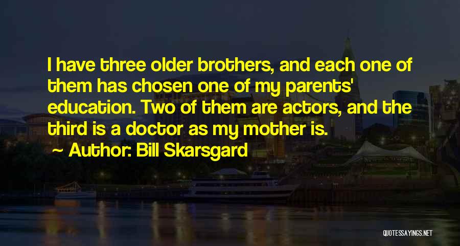 Bill Skarsgard Quotes 117632