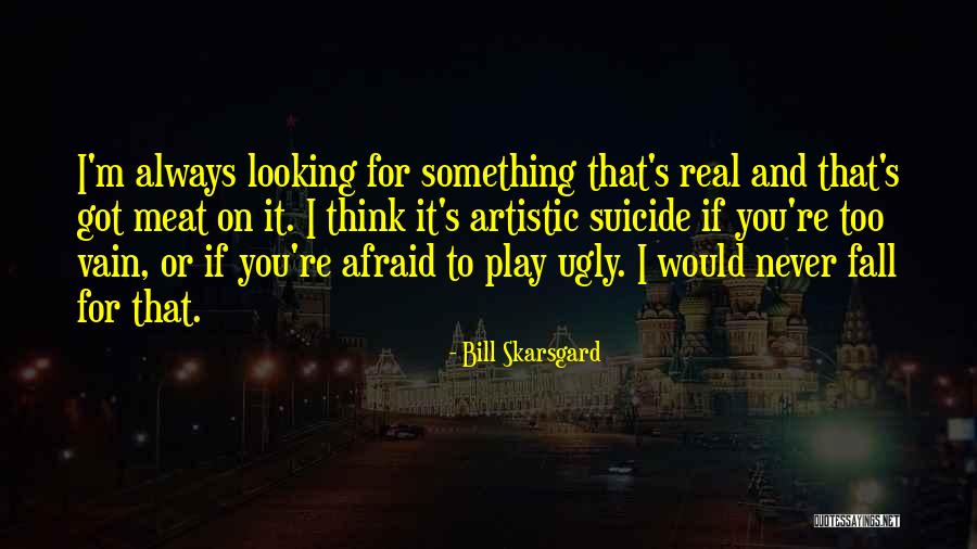 Bill Skarsgard Quotes 1360194 Bill Skarsgard Quotes 1360194