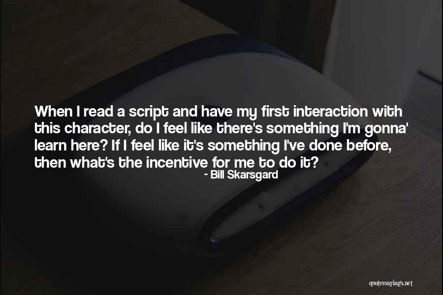 Bill Skarsgard Quotes 1694155 Bill Skarsgard Quotes 1694155