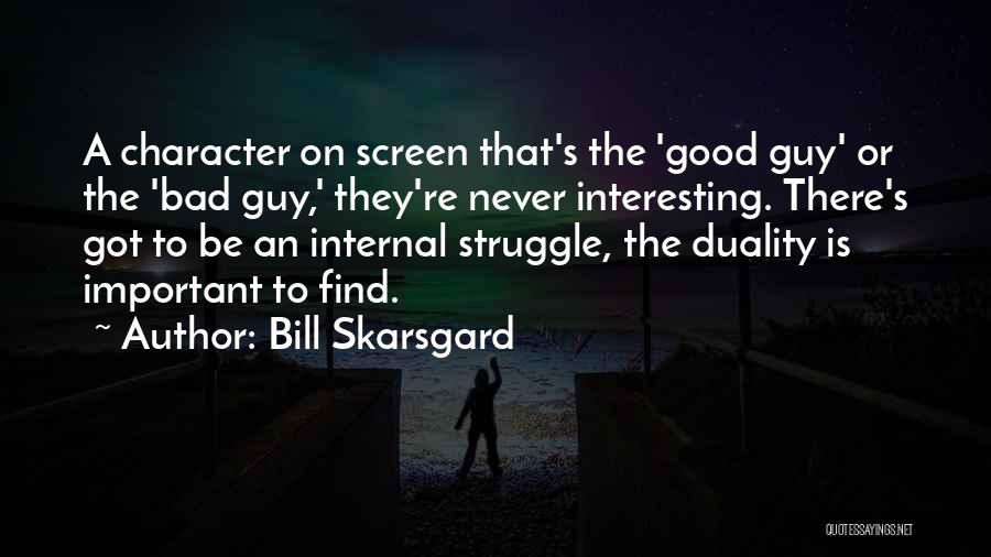 Bill Skarsgard Quotes 1738643