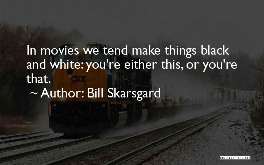 Bill Skarsgard Quotes 182263