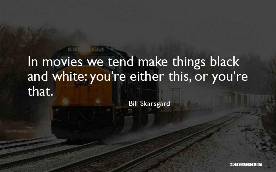 Bill Skarsgard Quotes 182263