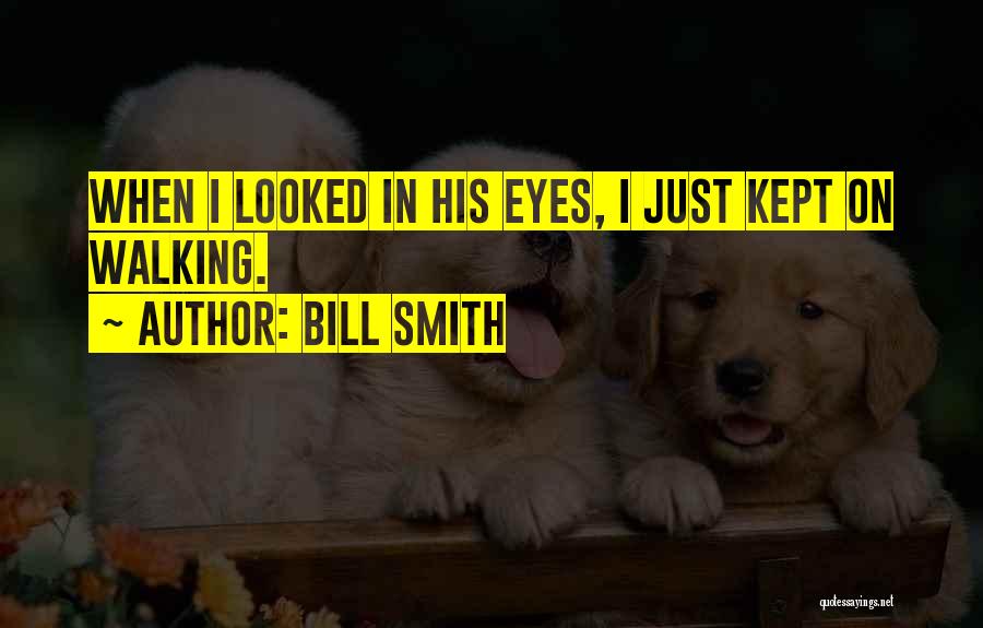 Bill Smith Quotes 1239471