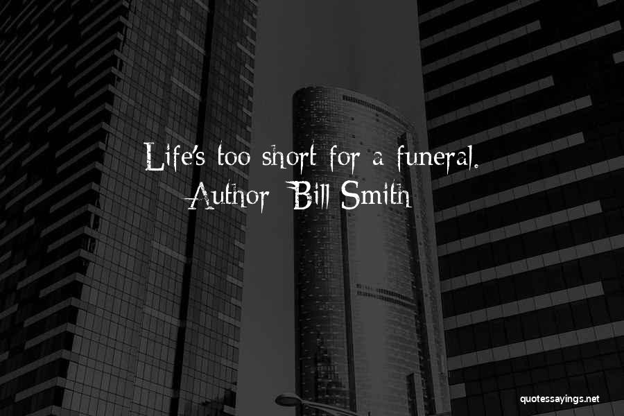 Bill Smith Quotes 313794