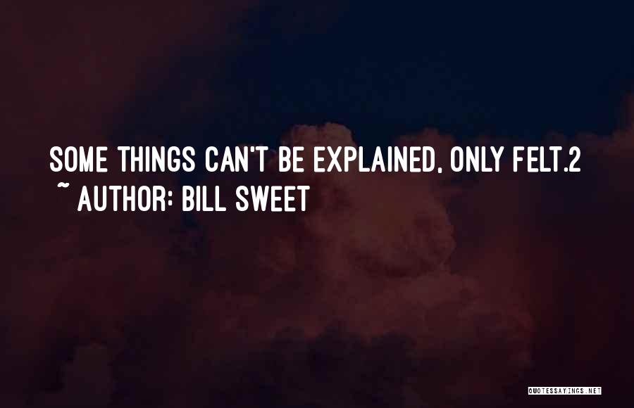 Bill Sweet Quotes 990984