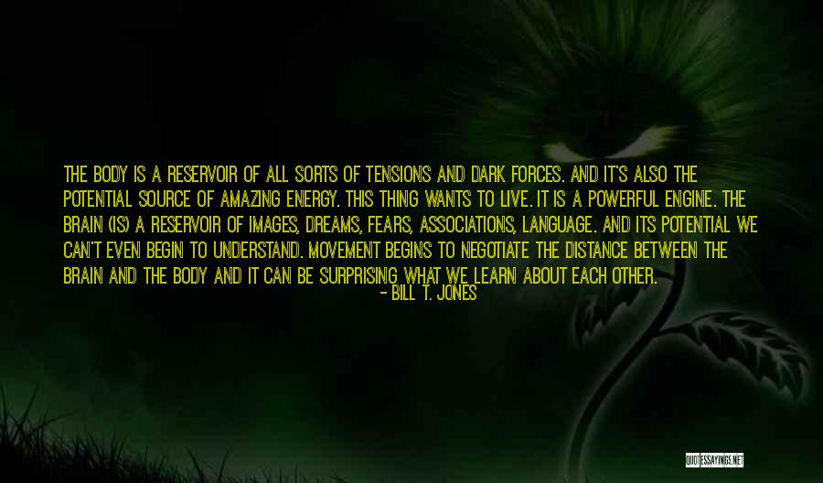 Bill T. Jones Quotes 1962444 Bill T. Jones Quotes 1962444