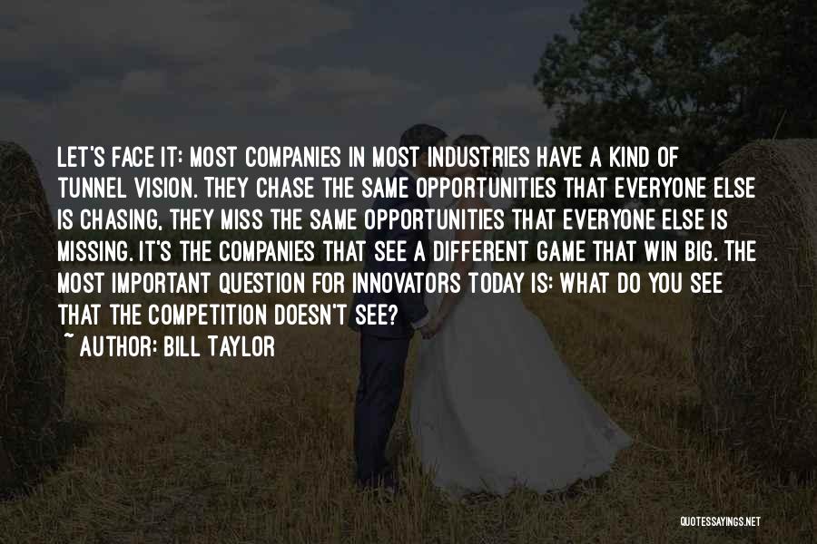 Bill Taylor Quotes 1286201