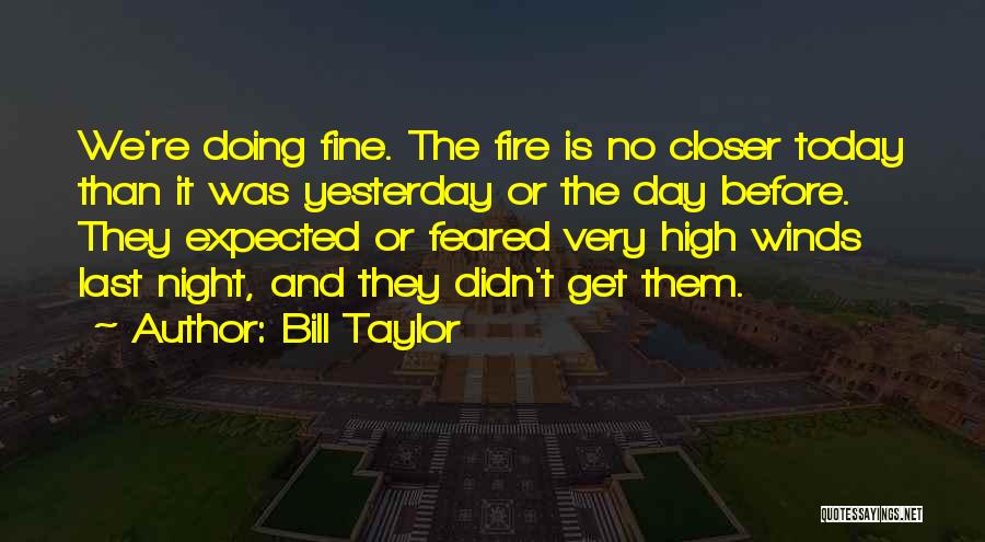 Bill Taylor Quotes 897824