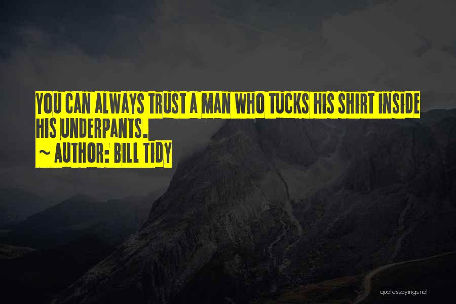 Bill Tidy Quotes 449984