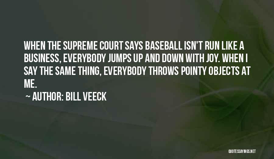 Bill Veeck Quotes 1994520