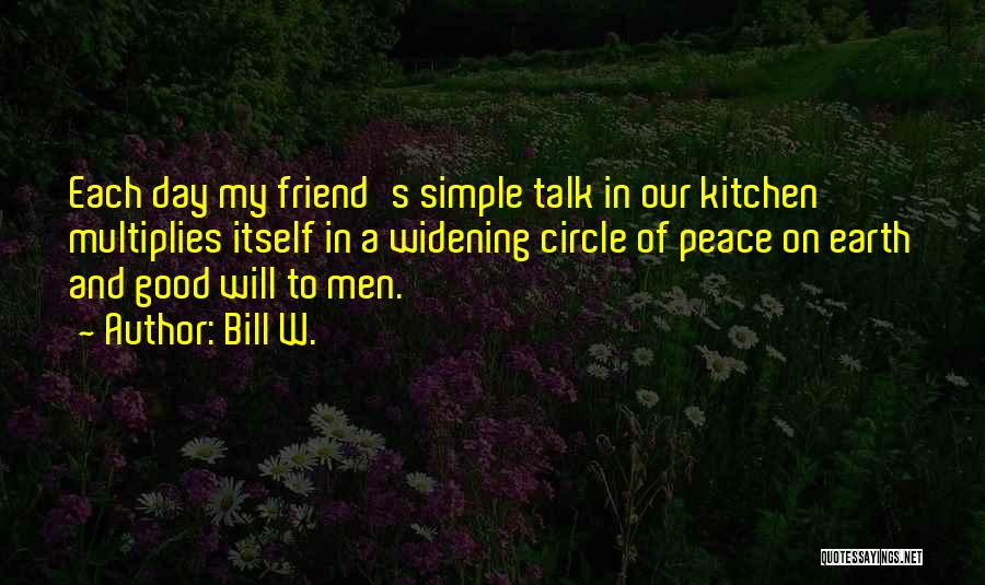 Bill W. Quotes 615490