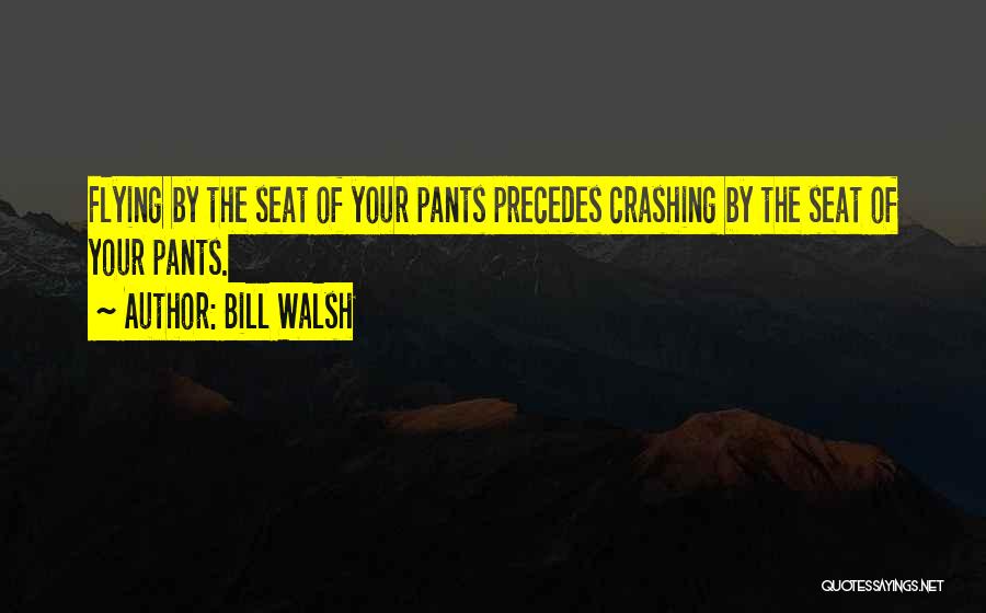 Bill Walsh Quotes 1133943