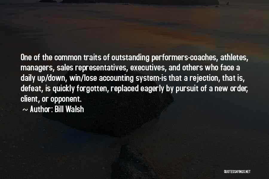 Bill Walsh Quotes 1694616
