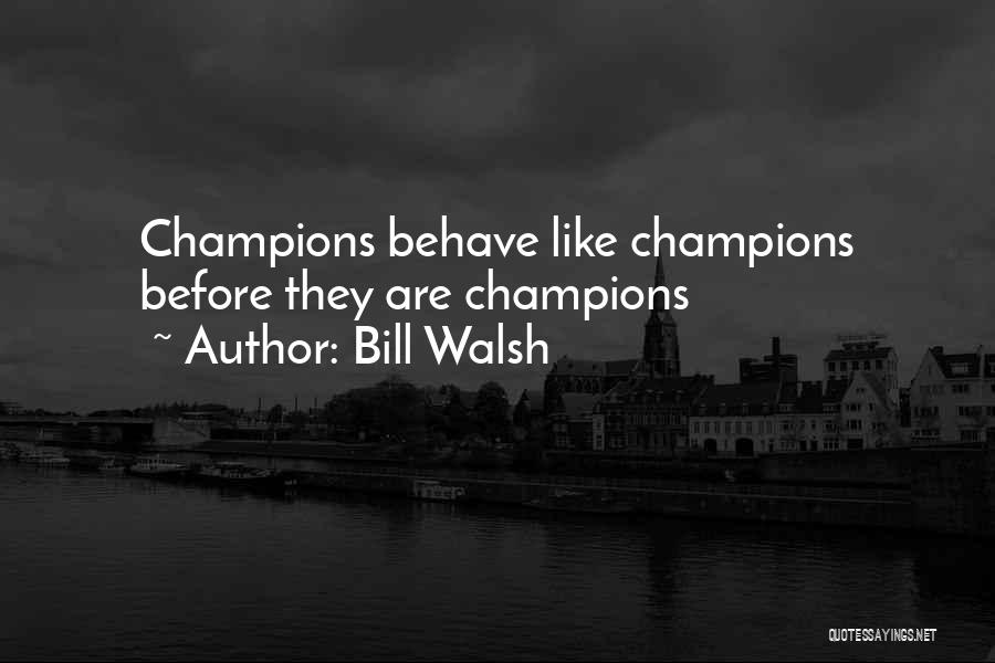 Bill Walsh Quotes 1843964