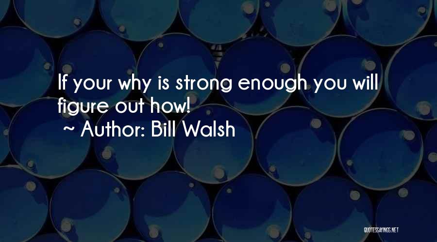 Bill Walsh Quotes 1965748