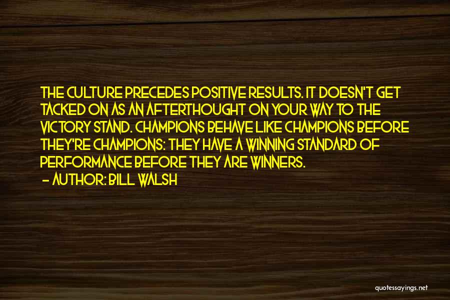 Bill Walsh Quotes 375945