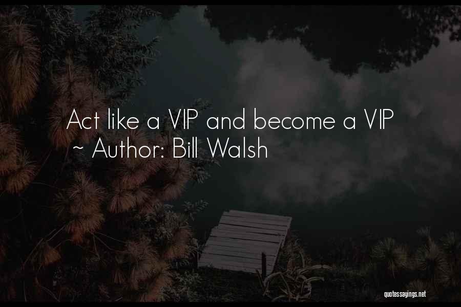 Bill Walsh Quotes 637482