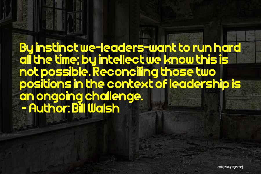 Bill Walsh Quotes 843957