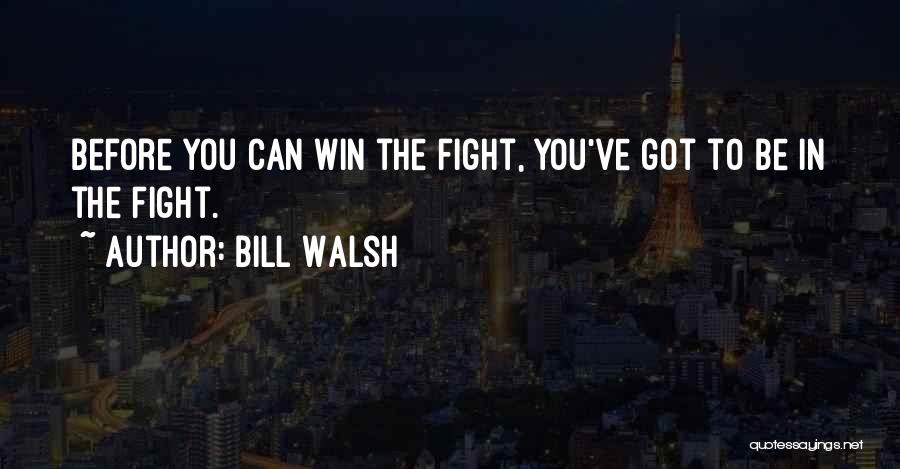 Bill Walsh Quotes 864046