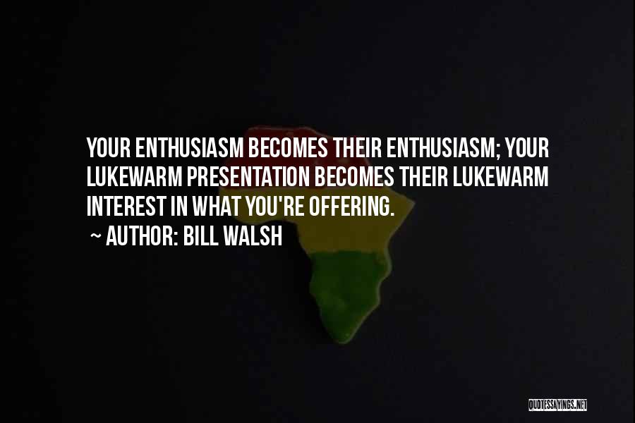 Bill Walsh Quotes 942644