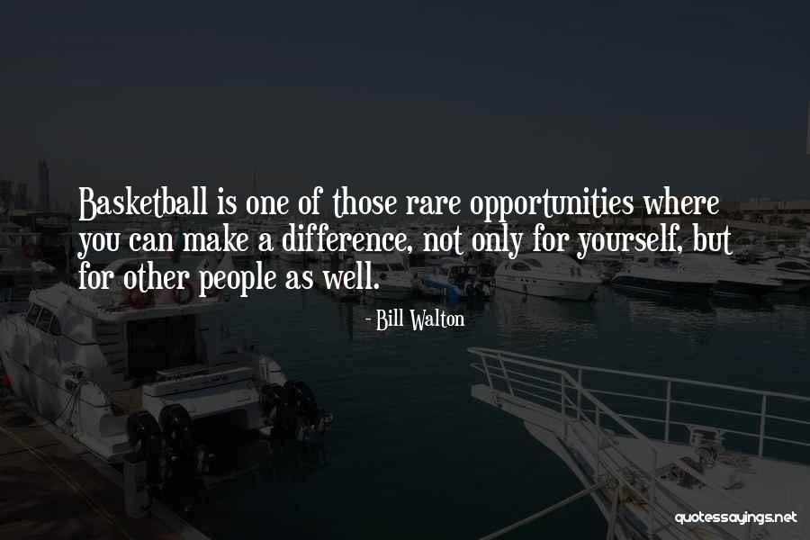 Bill Walton Basketball Quotes By Bill Walton Bill Walton Basketball Quotes By Bill Walton