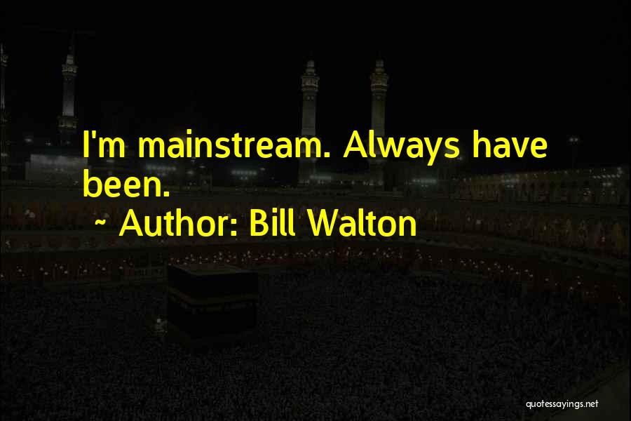 Bill Walton Quotes 104380