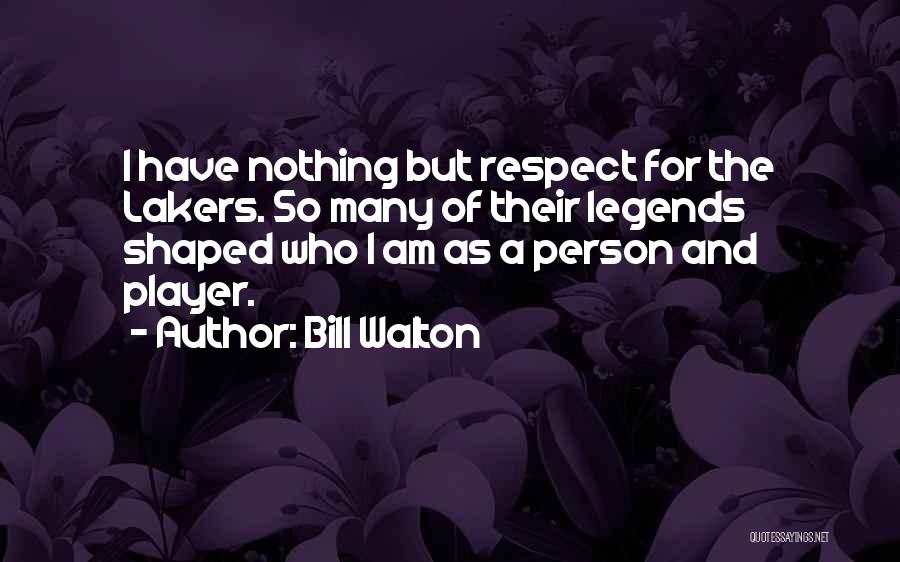 Bill Walton Quotes 1106235