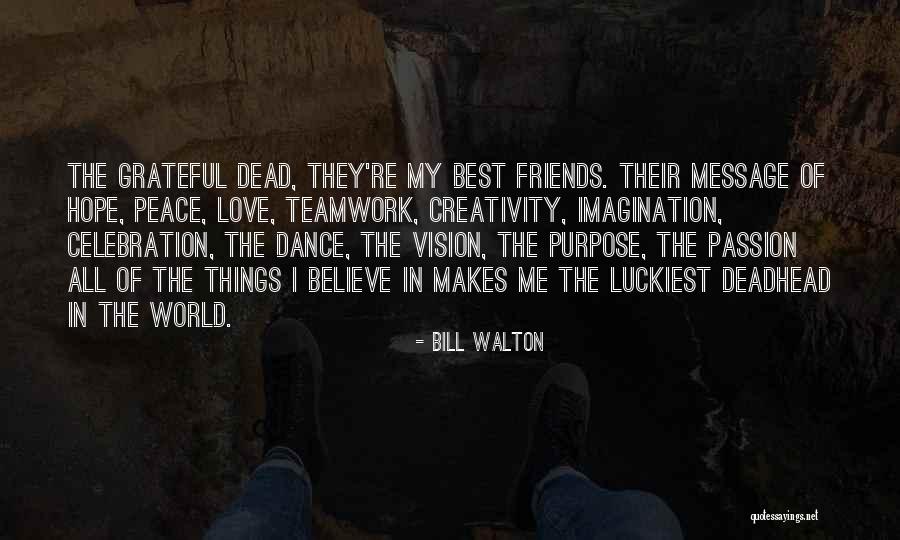 Bill Walton Quotes 1107163