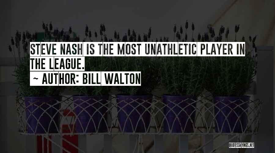 Bill Walton Quotes 1279055