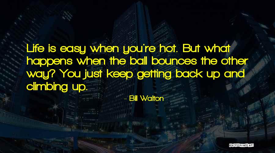 Bill Walton Quotes 1343406