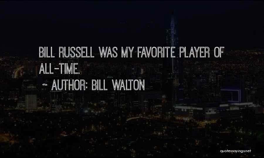 Bill Walton Quotes 2034797