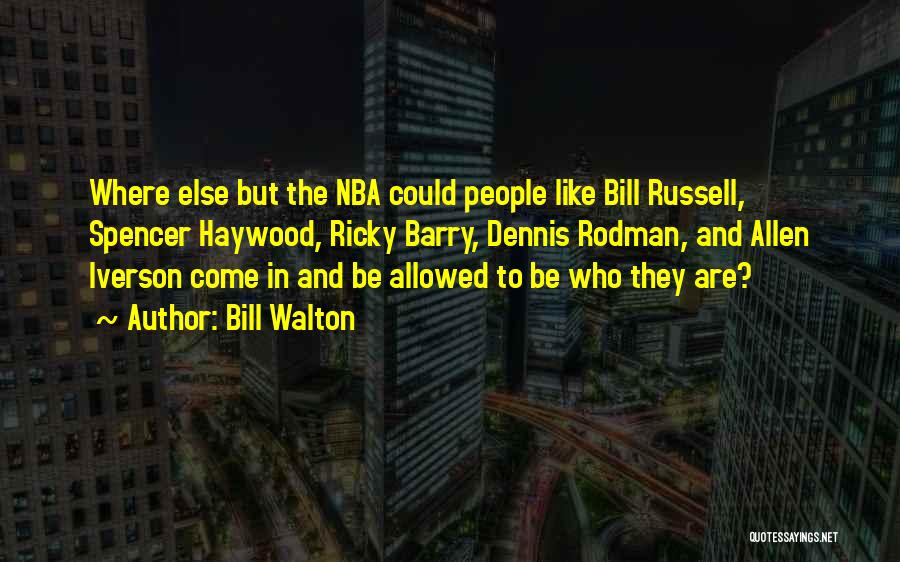 Bill Walton Quotes 389570