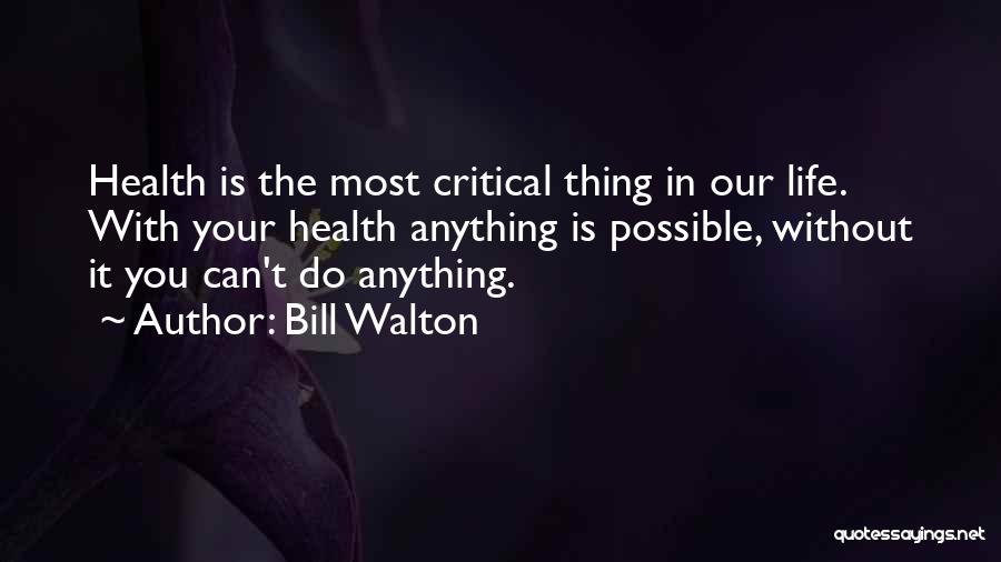Bill Walton Quotes 506911