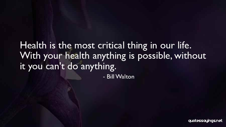 Bill Walton Quotes 506911