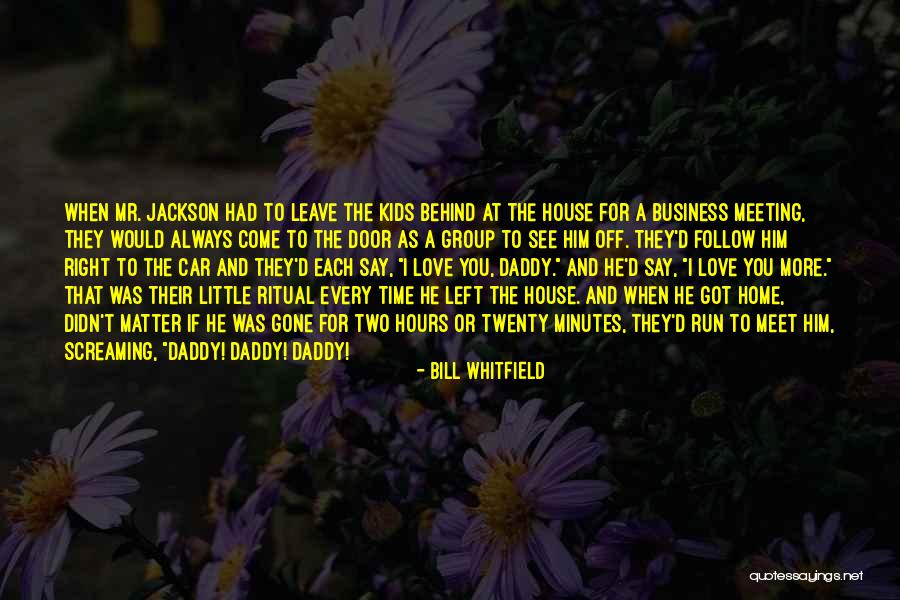 Bill Whitfield Quotes 389540