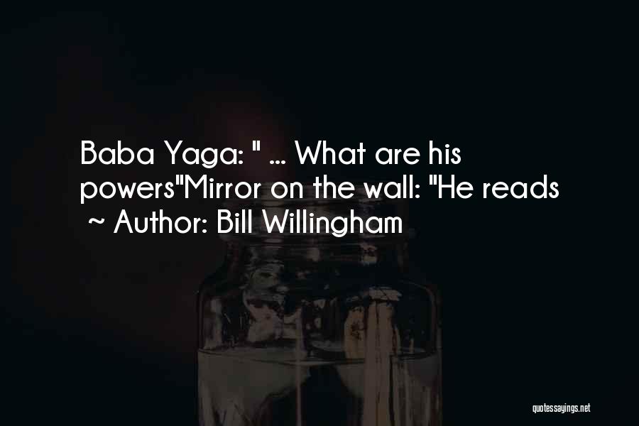 Bill Willingham Quotes 1708754