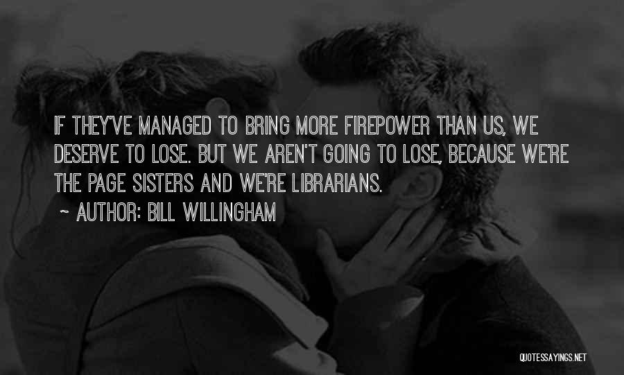 Bill Willingham Quotes 1771272