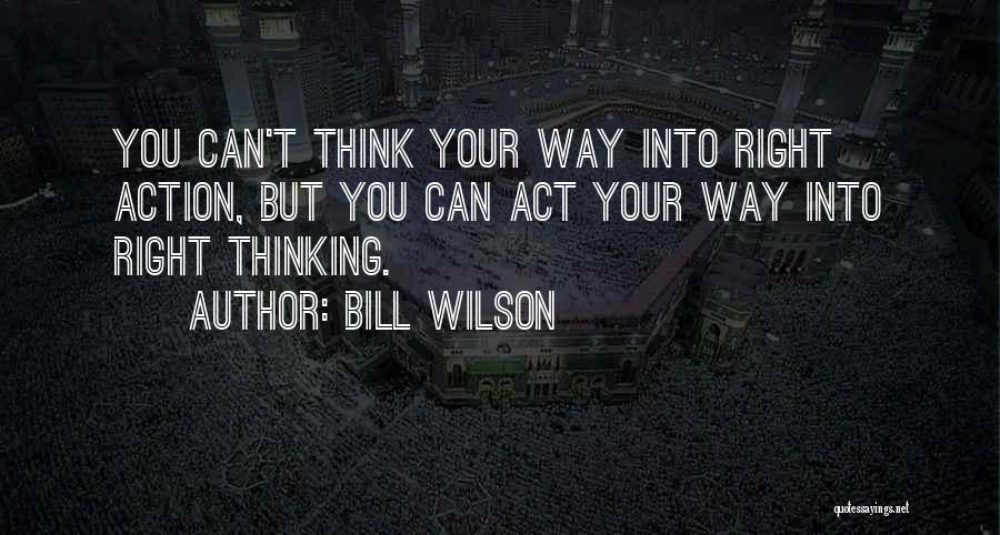 Bill Wilson Quotes 1219017