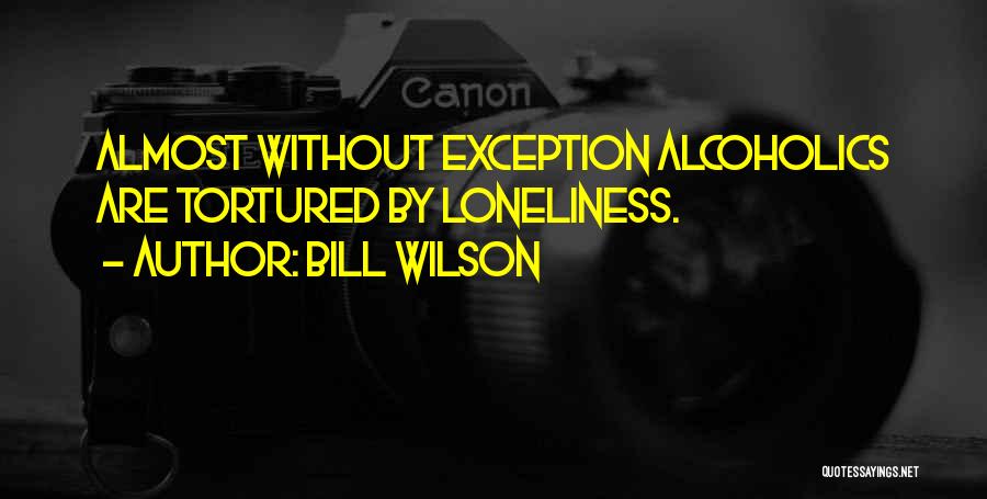 Bill Wilson Quotes 1484584