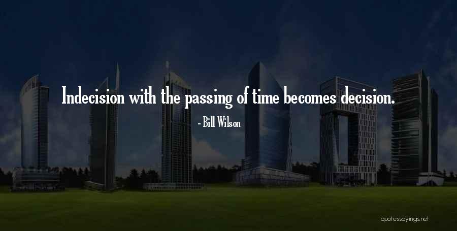 Bill Wilson Quotes 459531