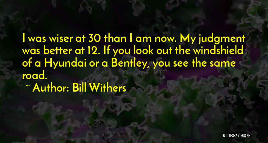 Bill Withers Quotes 1080110