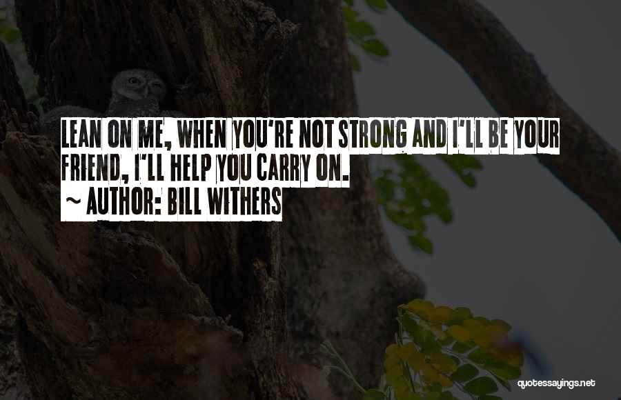 Bill Withers Quotes 1622349