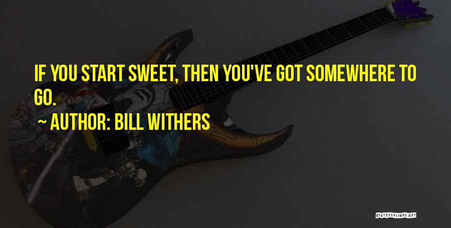 Bill Withers Quotes 1773618