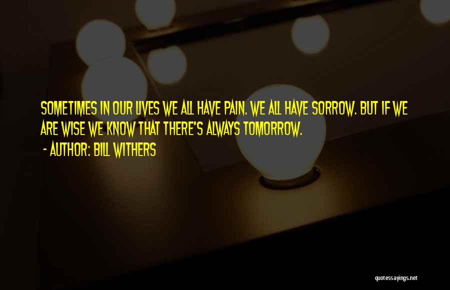 Bill Withers Quotes 244172