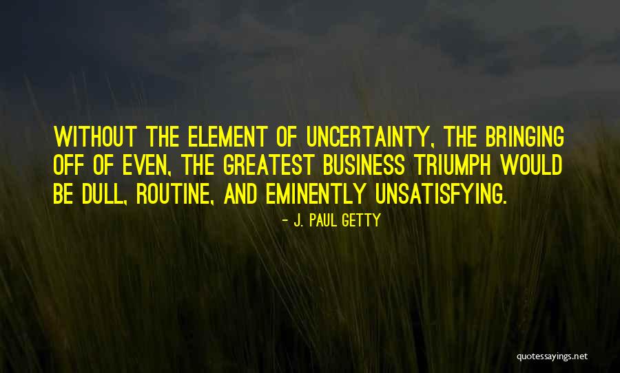 Billah Phillips Quotes By J. Paul Getty Billah Phillips Quotes By J. Paul Getty