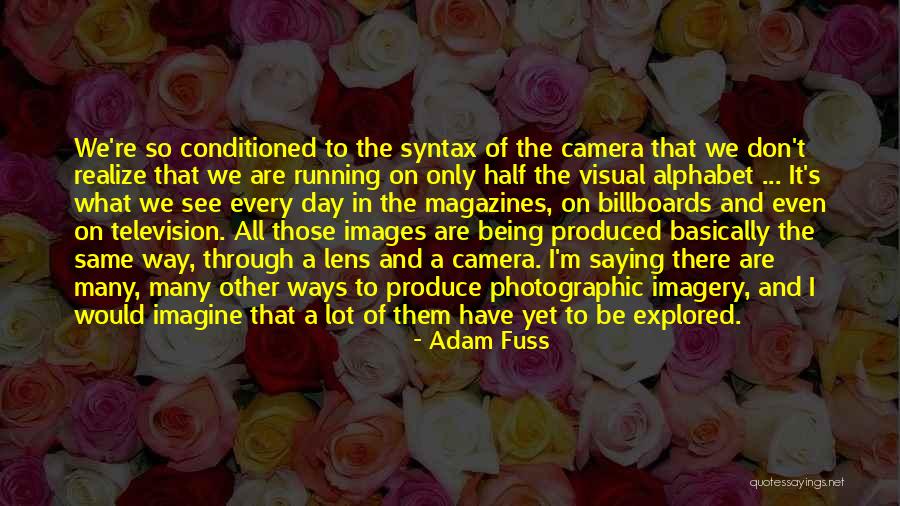 Billboards Quotes By Adam Fuss Billboards Quotes By Adam Fuss