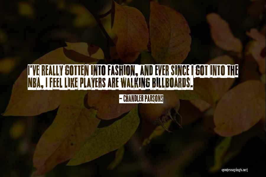 Billboards Quotes By Chandler Parsons Billboards Quotes By Chandler Parsons