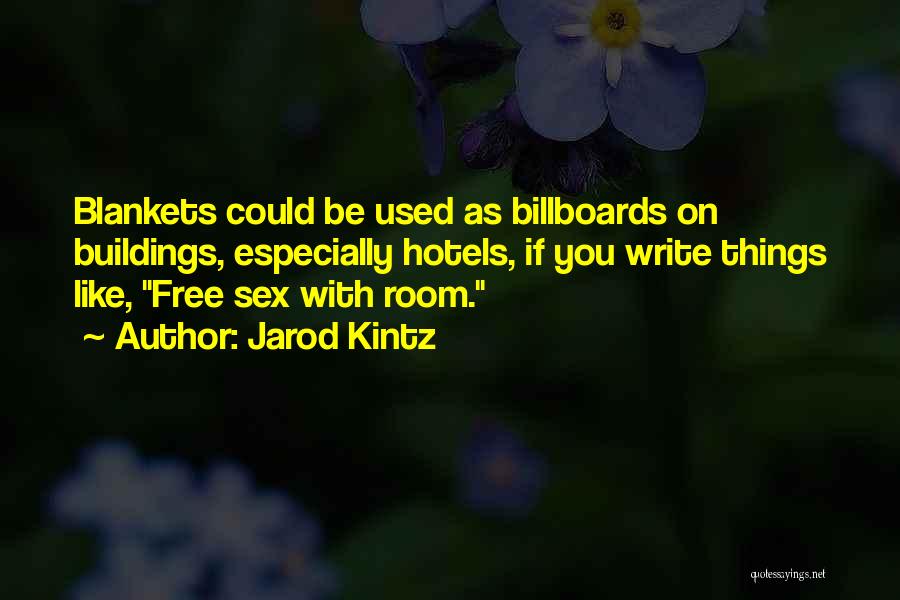 Billboards Quotes By Jarod Kintz